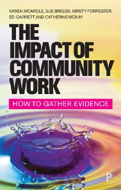The Impact of Community Work: How to Gather Evidence by Karen McArdle
