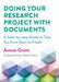 Doing Your Research Project with Documents: A Step-By-Step Guide to Take You from Start to Finish