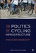 The Politics of Cycling Infrastructure: Spaces and (In)Equality by Letícia Lindenberg Lemos