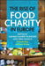 The Rise of Food Charity in Europe by Hannah Lambie-Mumford