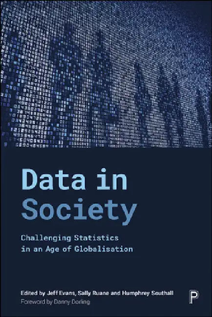 Data in Society: Challenging Statistics in an Age of Globalisation by Jim Ridgway