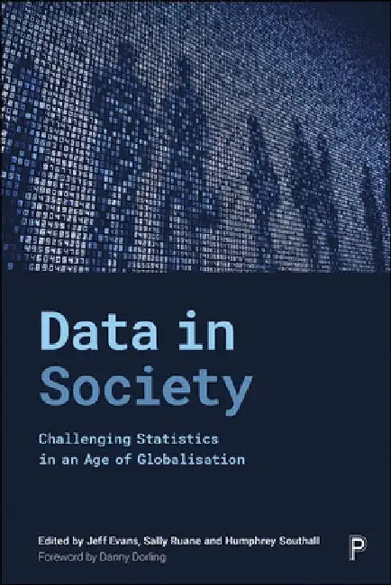 Data in Society: Challenging Statistics in an Age of Globalisation by Jeff Evans