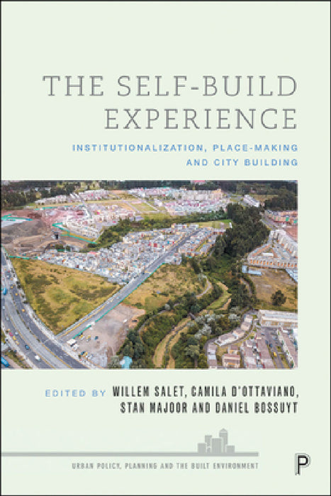 The Self-Build Experience: Institutionalisation, Place-Making and City Building by Ledio Allkja, Adama Belemviré, İclal Dinçer