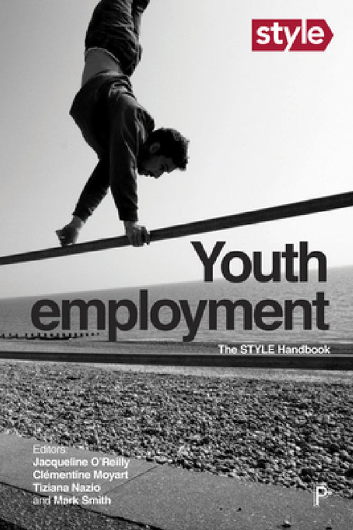 Youth Employment: Style Handbook by Jacqueline O'Reilly, Clémentine Moyart, Tiziana Nazio