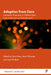 Adoption from Care: International Perspectives on Children's Rights, Family Preservation and State Intervention by Sveinung Hellesen Nygård