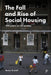 How to Make a Success of Social Housing: Learning from 100 Years on 20 Estates by Becky Tunstall