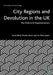 City Regions and Devolution in the UK: The Politics of Representation by David Beel