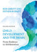 Child Development and the Brain: From Embryo to Adolescent by Rob Abbott