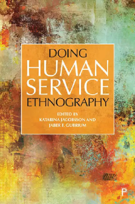 Doing Human Service Ethnography by Andrew M. Jefferson