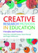Creative Research Methods in Education: Principles and Practices by Helen Kara