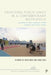 Providing Public Space in a Contemporary Metropolis: Dilemmas and Lessons from London and Hong Kong by Claudio de MagalhÃ£es