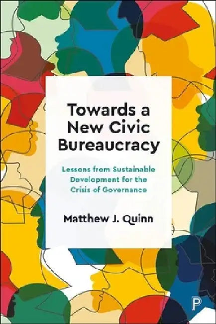 Governing for Sustainable Development: Liberating Public Bureaucracy