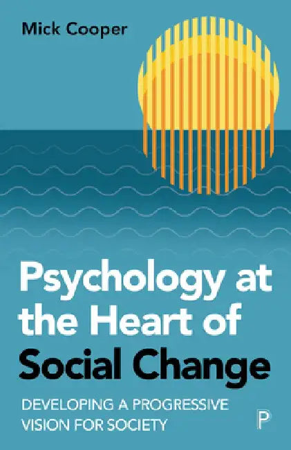 The Politics of Blame and Understanding: Psychology, Radical Acceptance, and Social Change by Mick Cooper