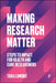 Making Evidence Matter: Lessons from Health and Social Care Research by Tara Lamont