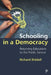 Schooling in a Democracy: Returning Education to the Public Service by Richard Riddell