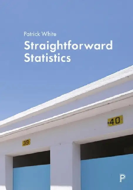Straightforward Statistics by Patrick White