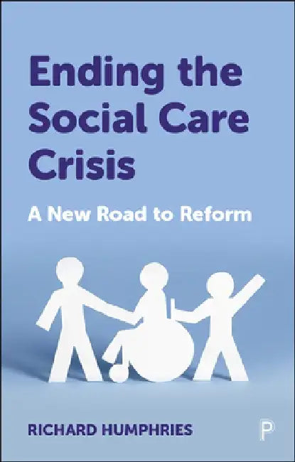 A Social Care Revolution: Building Back Better by Richard Humphries
