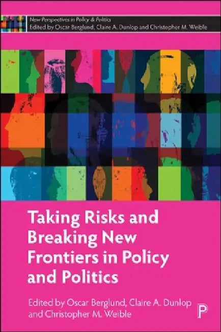 Taking Risks and Breaking New Frontiers in Policy and Politics by Oscar Berglund