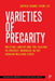 Varieties of Precarity: Melting Labour and the Failure to Protect Workers in the Korean Welfare State by Sophia Seung-Yoon Lee