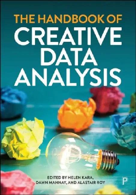 The Handbook of Creative Data Analysis by Alex Morgan, Emmajane Milton, Andrew James Davies