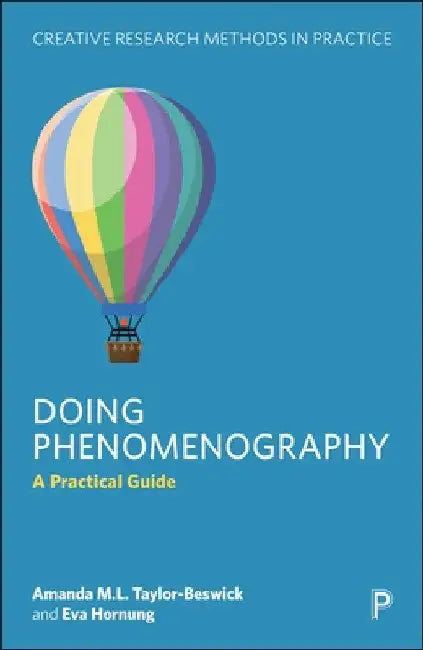 Doing Phenomenography: A Practical Guide by Amanda M. L. Taylor-Beswick