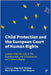 Child Protection and the European Court of Human Rights: Lessons from Norway in the Development and Contestation of Children's Rights by Neil Datta