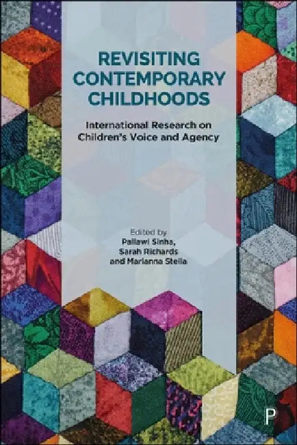 Revisiting Contemporary Childhoods: International Research on Children's Voice and Agency by Kate Bacon, Hana Smitkova, Judite Ie