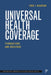 Universal Health Coverage: Foundations and Horizons by Tuba I. Agartan