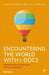 Encountering the World with I-Docs: Interactive Documentary as a Research Method by Ella Harris