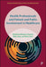 Health Professionals and Patient and Public Involvement in Healthcare by Danielle Hitch, Rosalie A. Boyce, Jonathan Gabe