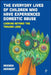 The Everyday Lives of Children Who Have Experienced Domestic Abuse: Looking Beyond the Trauma Lens by Brenda Herbert