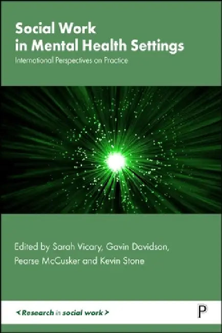 Social Work in Mental Health Settings: International Perspectives on Practice by Fan Wu, Miao Jian, Shuting Yuan