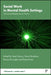 Social Work in Mental Health Settings: International Perspectives on Practice by Fan Wu, Miao Jian, Shuting Yuan