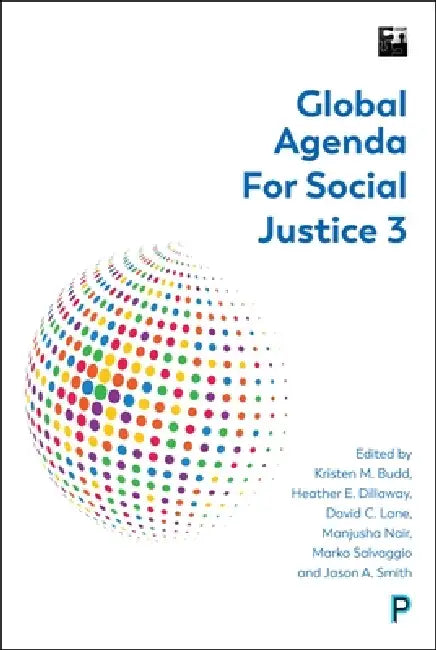 Global Agenda for Social Justice 3 by Sarah Jane Brubaker, Lauren Danielowski, Robert Northman