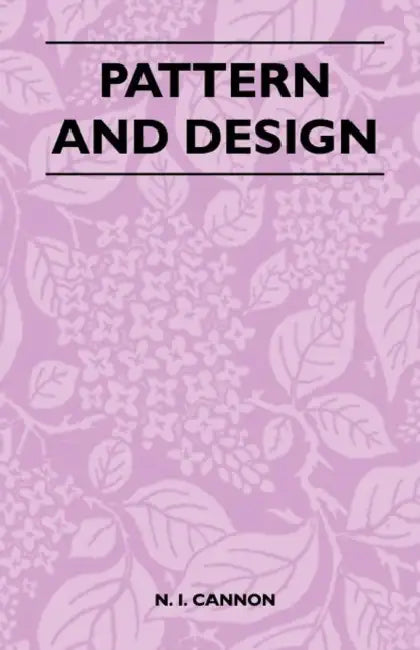 Pattern and Design by N. I. Cannon