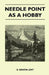 Needle Point as a Hobby by D. Geneva Lent
