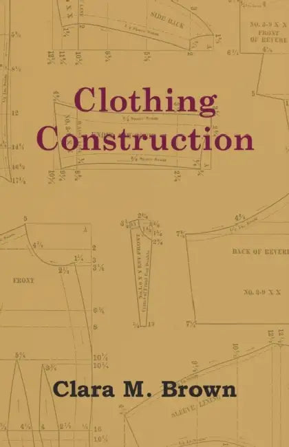 Clothing Construction by Clara M. Brown