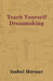 Teach Yourself Dressmaking by Isabel Horner