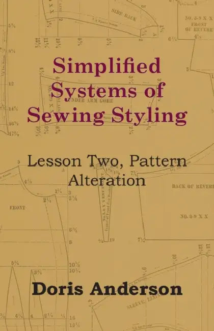 Simplified Systems of Sewing Styling - Lesson Two, Pattern Alteration by Doris Anderson