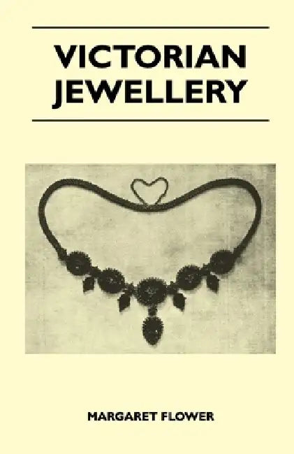 Victorian Jewellery by Margaret Flower