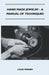 Hand Made Jewelry - A Manual of Techniques by Louis Wiener