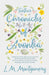 Further Chronicles of Avonlea: Which Have to Do with Many Personalities and Events in and about Avonlea, the Home of the Heroine of Green Gables, Incl by L. M. Montgomery