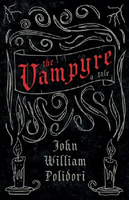 The Vampyre (Fantasy and Horror Classics) by John William Polidori