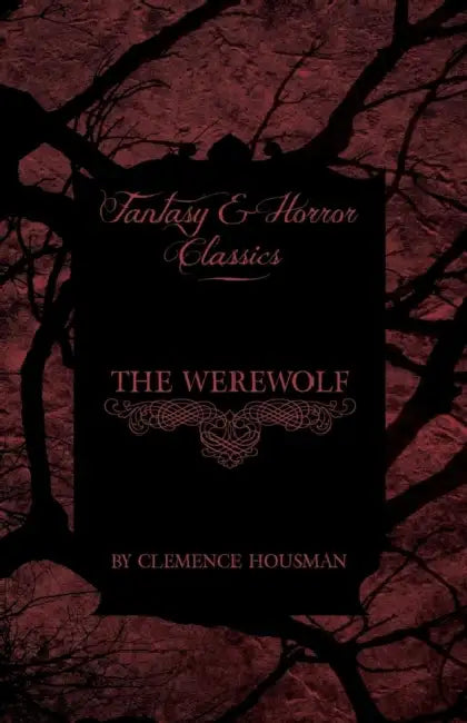 The Werewolf (Fantasy and Horror Classics) by Clemence Housman
