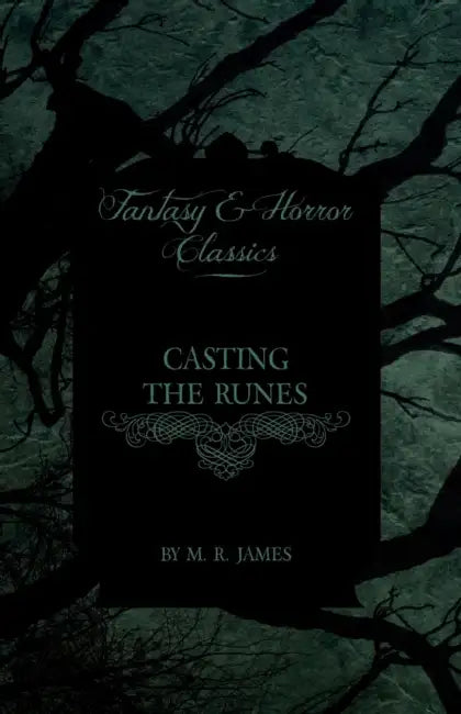Casting the Runes (Fantasy and Horror Classics) by M. R. James