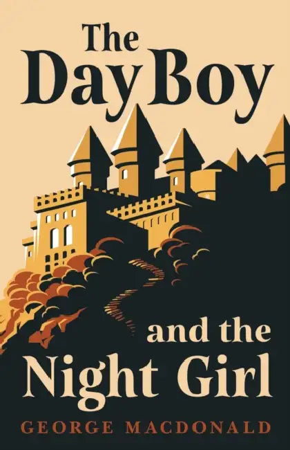 The Day Boy and the Night Girl (Fantasy and Horror Classics) by George MacDonald