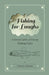 Fishing for Laughs - A Great Catch of Funny Fishing Tales by Various