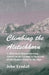 Climbing the Aletschhorn - A Historical Mountaineering Article on an Attempt to Scale one of the Highest Peaks in the Alps by John Tyndall