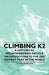 Climbing K2 - A Historical Mountaineering Article on Expeditions to the 2nd Highest Peak in the World by G. O. Dyhrenfurth