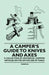 A Camper's Guide to Knives and Axes - A Collection of Historical Camping Articles on the on the Use of Tools by Various